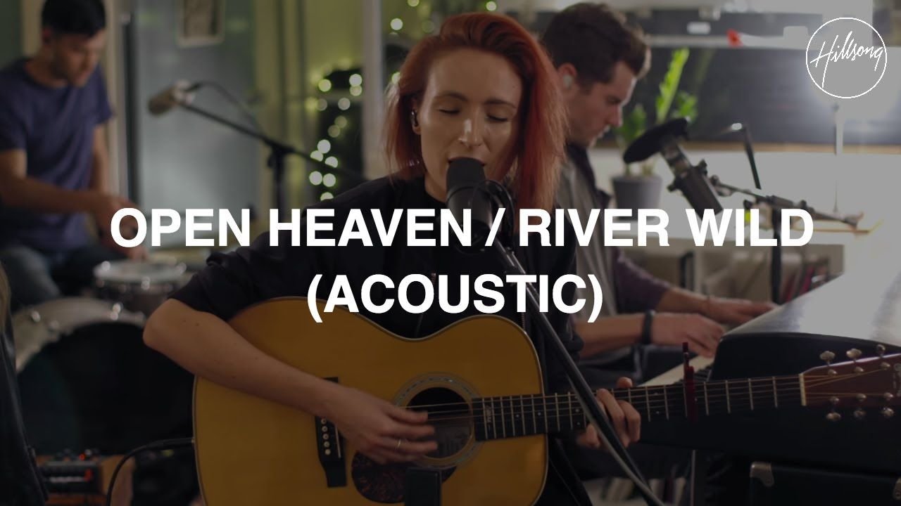 Open Heaven - River Wild (Acoustic)